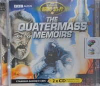 The Quatermass Memoirs written by Nigel Kneale performed by Andrew Keir, Emma Gregory and Zulema Dene on Audio CD (Abridged)